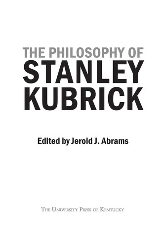 Cover for The philosophy of Stanley Kubrick