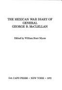 Cover for The Mexican War diary of General George B. McClellan.