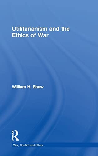 Cover for Utilitarianism and the Ethics of War