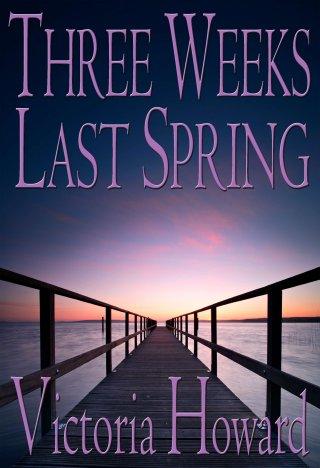 Cover for Three Weeks Last Spring