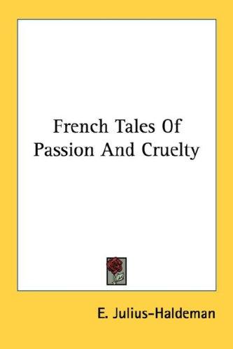 Cover for French Tales Of Passion And Cruelty