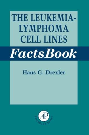 Cover for The Leukemia-Lymphoma Cell Line Factsbook