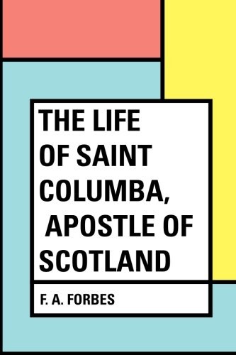 Cover for The Life of Saint Columba, Apostle of Scotland