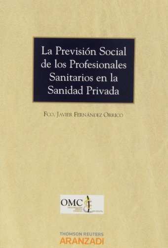 Cover for La Previsión Social de los Profesionales Sanitarios en la Sanidad Privada