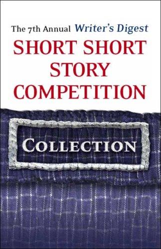 Cover for The 7th Annual Writer's Digest Short Short Story Competition