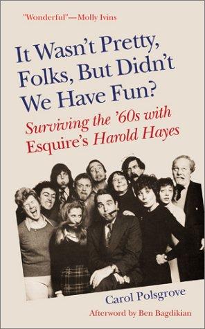 Cover for It Wasn't Pretty, Folks, but Didn't We Have Fun?