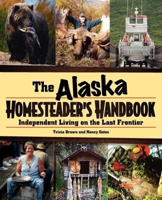 Cover for The Alaska homesteader's handbook