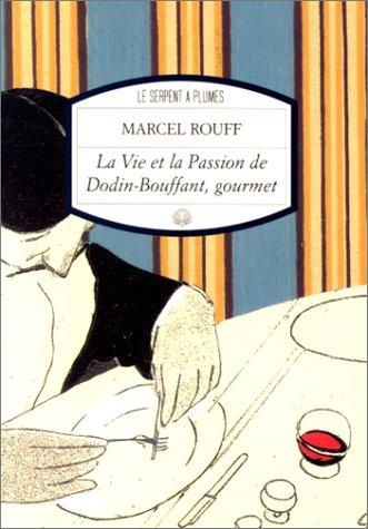 Cover for La vie et la passion de Dodin-Bouffant, gourmet
