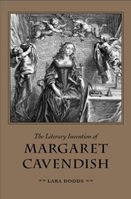 Cover for The Literary Invention Of Margaret Cavendish