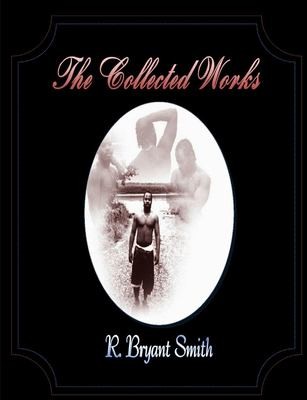 Cover for Colleted Works of R. Bryant Smith