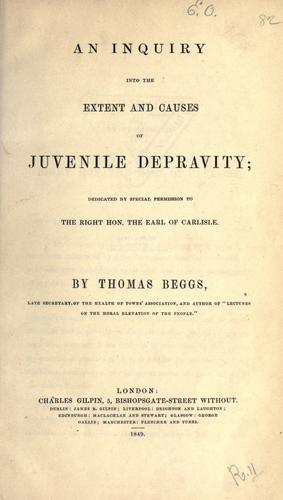 Cover for An inquiry into the extent and causes of juvenile depravity