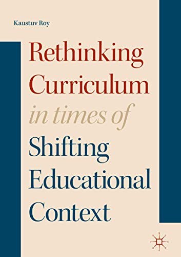 Cover for Rethinking Curriculum in Times of Shifting Educational Context