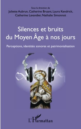 Cover for Silences et bruits du Moyen Âge à nos jours