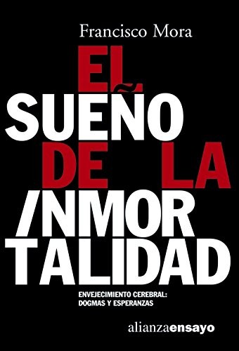 Cover for El sueño de la inmortalidad : Envejecimiento cerebral