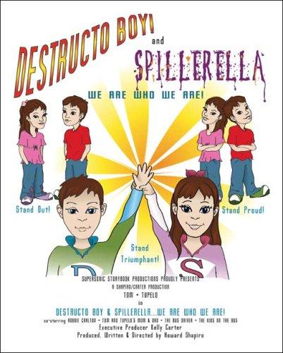 Cover for Destructo Boy & Spillerella...We Are Who We Are!