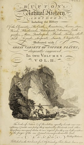 Cover for Buffon's Natural history, abridged. Including the history of the elements, the earth, mountains, rivers, seas, winds, whirlwinds, waterspouts, volcanoes, earthquakes, man, quadrupeds, birds, fishes, shell-fish, lizards, serpents, insects, and vegetables