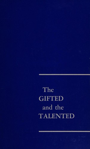Cover for The Gifted and the talented, their education and development