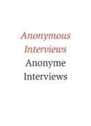 Cover for Anonymous Interviews. Anonyme Interviews.