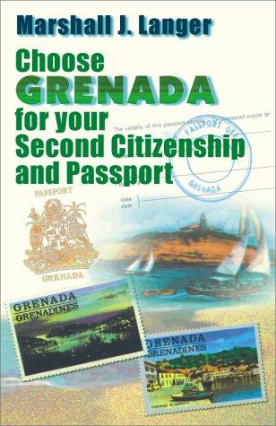 Cover for Choose GRENADA for Your Second Citizenship and Passport