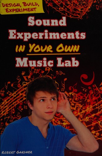 Cover for Sound Experiments in Your Own Music Lab