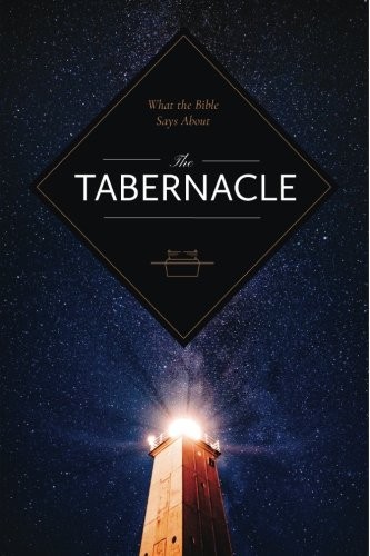 Cover for What the Bible Says About the Tabernacle
