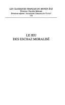 Cover for Le jeu des eschaz moralisé