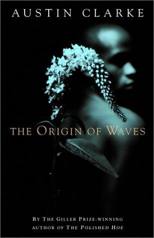 Cover for The Origin of Waves~Austin Clarke