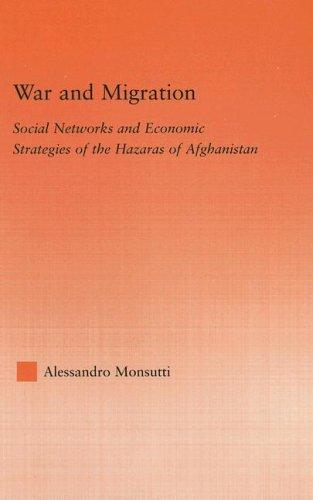 Cover for War and Migration: Social Networks and Economic Strategies of the Hazaras of Afghanistan (Middle East Studies: History, Politics & Law)