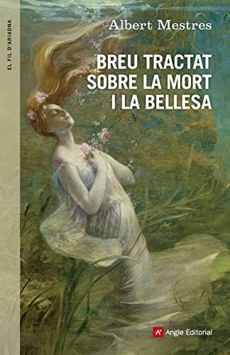 Cover for Breu tractat sobre la mort i la bellesa