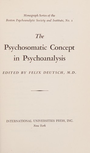 Cover for The psychosomatic concept in psychoanalysis.