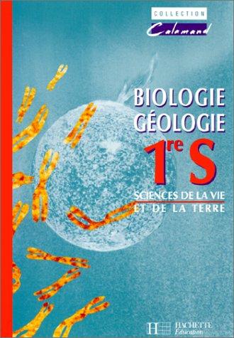 Cover for Biologie, géologie: 1re S 