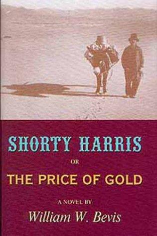 Cover for Shorty Harris, or, The price of gold