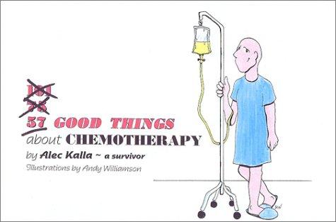 Cover for 57 Good Things About Chemotherapy