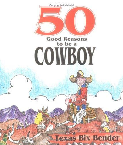 Cover for 50 good reasons to be a cowboy