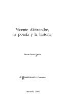 Cover for Vicente Aleixandre, la poesía y la historia