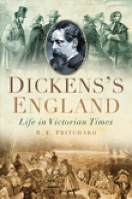 Cover for Dickenss England Life In Victorian England