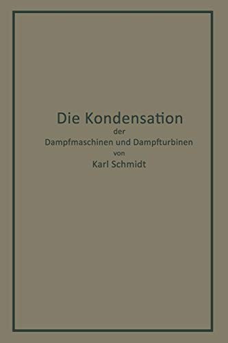 Cover for Die Kondensation der Dampfmaschinen und Dampfturbinen