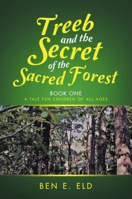 Cover for Treeb and the Secret of the Sacred Forest