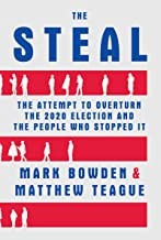 Cover for The Steal; The attempt to overturn the 2020 election and the people who stopped it.