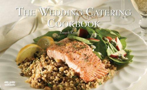 Cover for The Wedding Catering Cookbook (Nitty Gritty Cookbooks) (Nitty Gritty Cookbooks)