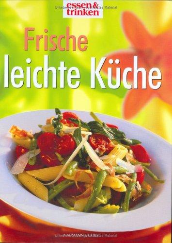 Cover for Frische leichte Küche. essen und trinken.