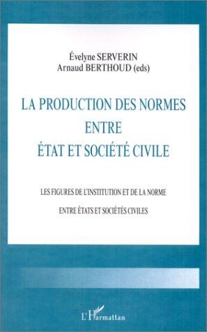 Cover for La production des normes entre état et société civile
