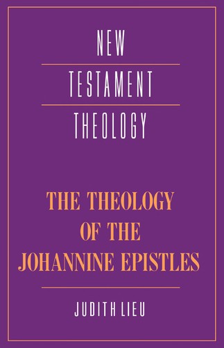 Cover for Theology of the Johannine Epistles.