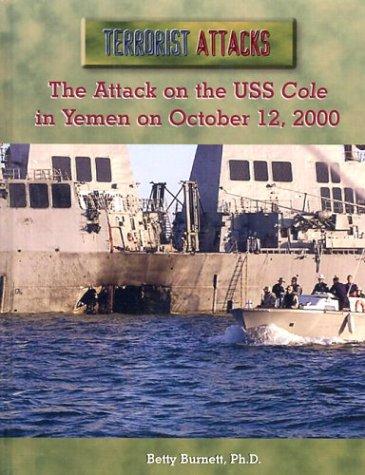 Cover for The Attack on the Uss Cole in Yemen on October 12, 2000 (Terrorist Attacks)