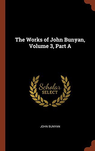 Cover for The Works of John Bunyan, Volume 3, Part A