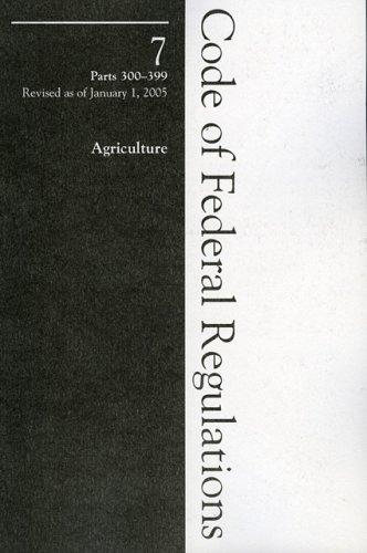 Cover for 2005 07 CFR 300-399 (Department of Agriculture)