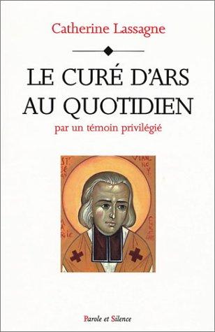 Cover for Le Curé d'ars au quotidien par un témoin privilégié