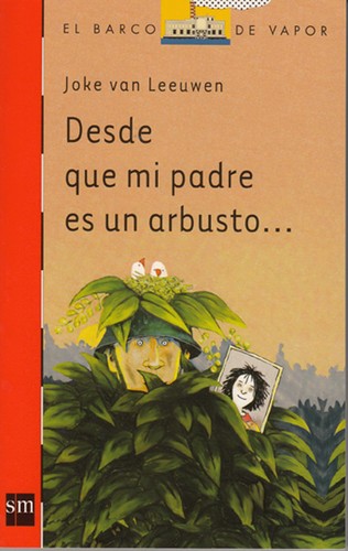 Cover for Desde que mi padre es un arbusto...
