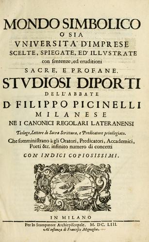 Cover for Mondo simbolico, o sia, Vniuersita' d'imprese scelte, spiegate, ed' illustrate con sentenze ed eruditioni sacre e profane