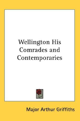 Cover for Wellington His Comrades and Contemporaries